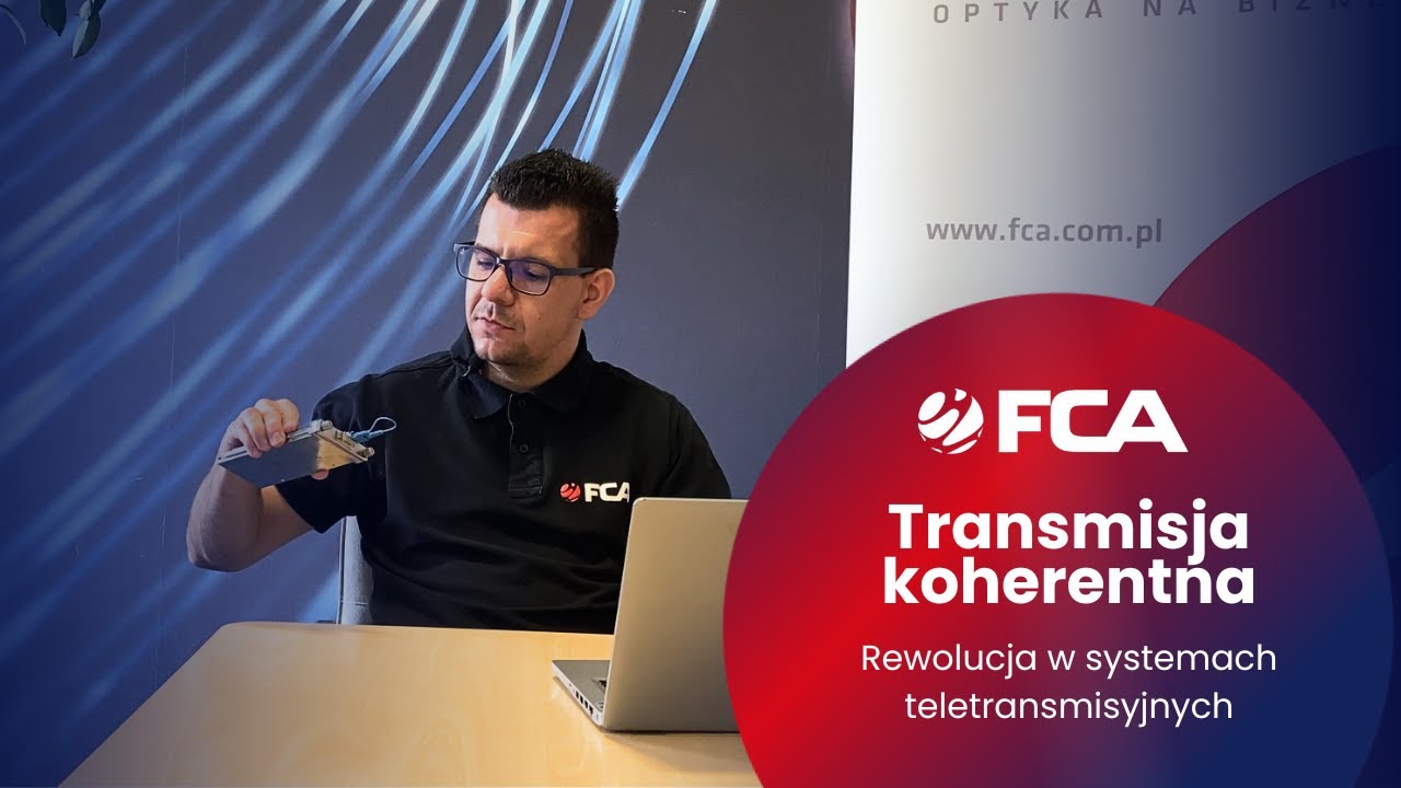 Transmisja koherentna - Rewolucja w systemach teletransmisyjnych | FCA ...