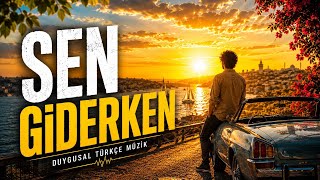 Sen Giderken Giden Sen Değildin...