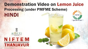 Demonstration Video on Lemon Juice Processing (under PMFME Scheme) - HINDI