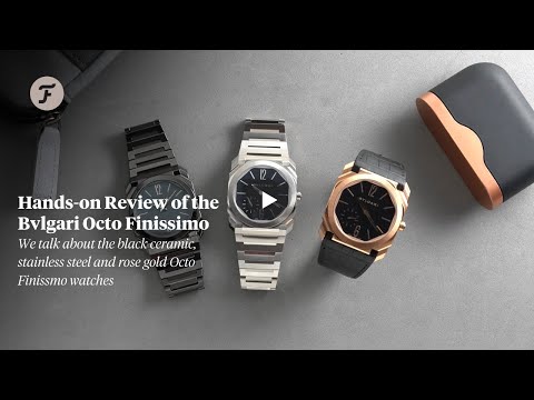 Bvlgari Octo Finissimo Review of three different references