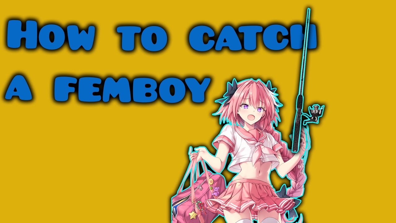 How To Get A Femboy Bf