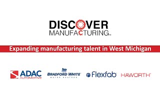 Discover Manufacturing... with Haworth, Flexfab, Bradford White & ADAC Automotive! | Nov. 9, 2020