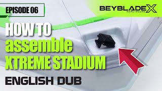 【BEYBLADE X】(Eng Dub) How to play EP6: How to assemble Xtreme Stadium
