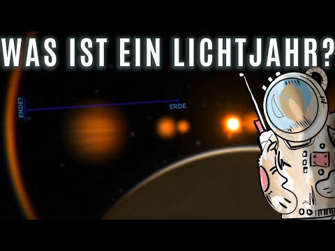 Video: Wie Lang Ist Ein Lichtjahr In Der Kosmischen Dimension