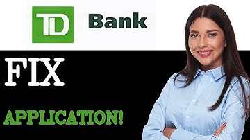 How To Fix TD App Not Working (2025)