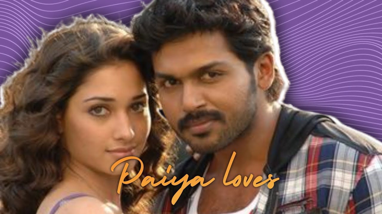Paiya💙love statusyuvan songsKarthiTammanaLovesongs😍Tamil