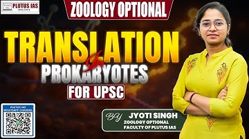 Translation in Prokaryotes Jyoti Ma’am Plutus IAS