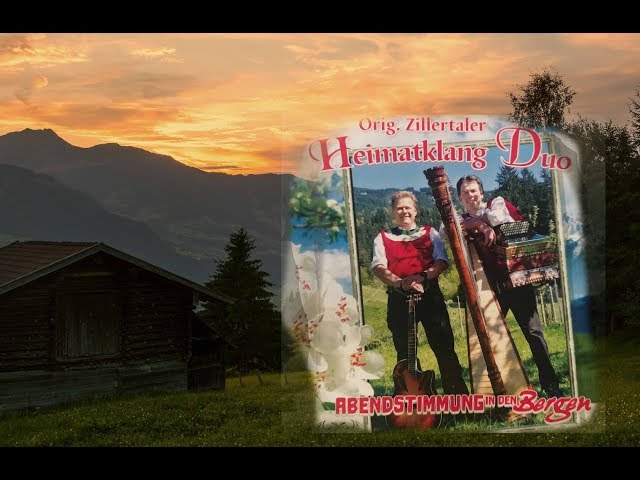 Zillertaler Heimatklang Duo - Abendstimmung in den Bergen