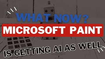 What now? Microsoft Paint is getting AI as well!
