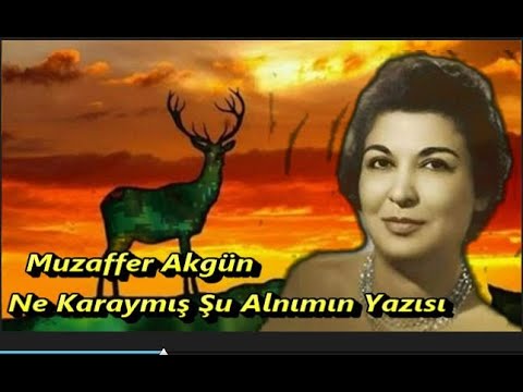 Muzaffer Akgün || Ne Karaymış Şu Alnımın Yazısı ||