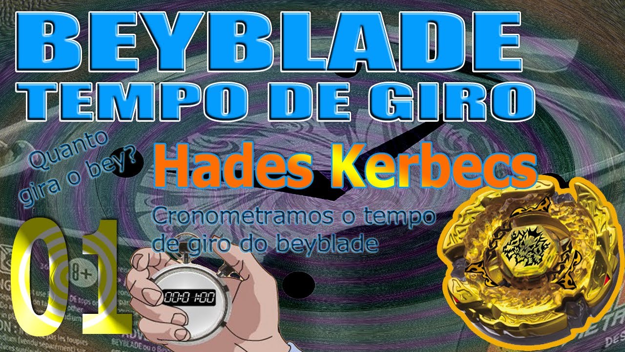 Beyblade Tempo De Giro 01 Hades Kerbecs Spin Time YouTube