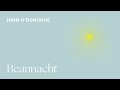John O’Donohue reads “Beannacht”