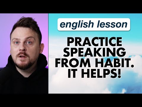 Practice speaking from habit. It helps!