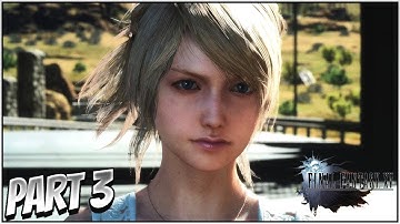 Final Fantasy XV PC Walkthrough Gameplay Part 3 - NO TURNING BACK (FFXV)