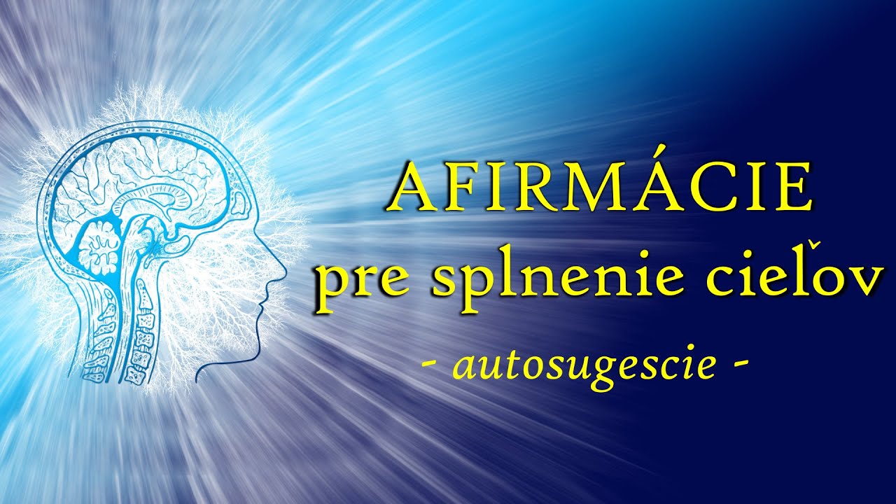 AFIRMÁCIE / AUTOSUGESCIE - Manifestácia cieľov, splnenie snov - Zákon Príťažlivosti počas spánku