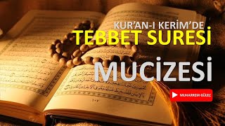 KUR'AN-I KERİM'DE TEBBET SURESİ MUCİZESİ I Muharrem Güleç