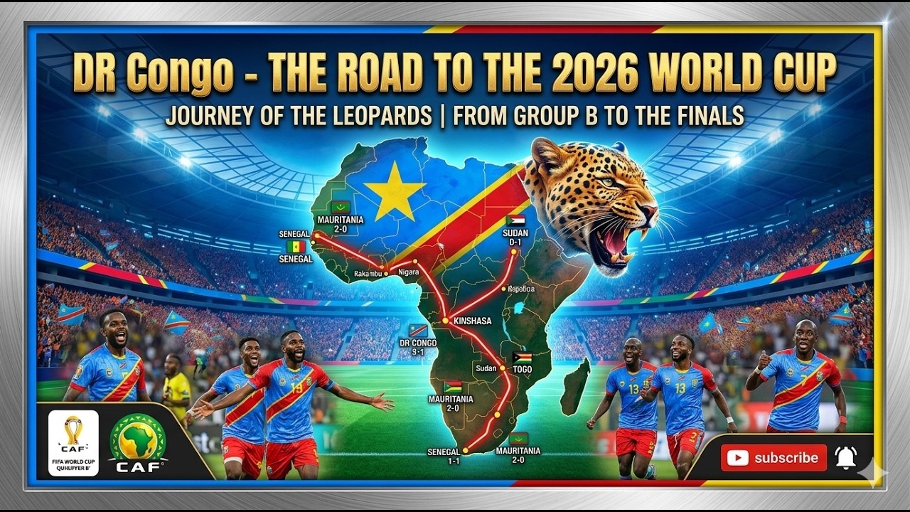 DR Congo: The Road to the 2026 World Cup | The Leopards' Journey - YouTube