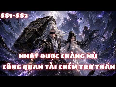 Nữ Hoàng Vô Tình Nhặt Được Chàng Mù Cõng Quan Tài Trảm Trư Thần tập 1