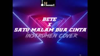[BETE X SATU MALAM DUA CINTA] instrumen cover