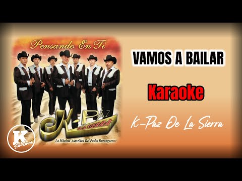 VAMOS A BAILAR (KARAOKE) - K-Paz De La Sierra