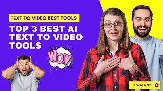 The 3 Best AI Text to Video Tools | How to Convert Text to Video