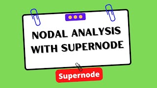 Nodal analysis example with voltage source and supernode | Electrical Engineering