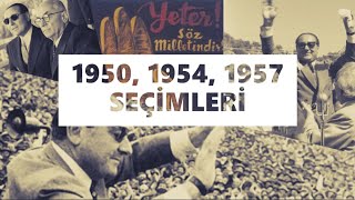 1950, 1954 Ve 1957 Seçimleri Dünden Bugüne Türkiyenin Seçim Geçmişi 7. Bölüm