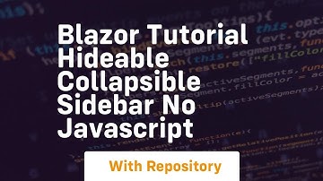 blazor tutorial hideable collapsible sidebar no javascript