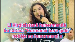 Li Kirgizistanê Hunermendê Ku Strana “Kurmancî Here Gulê” Nebêje Ne Hunermend E