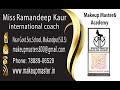 Makeup master salon  academy  semenar  miss ramandeep kaur international coach  78889 06529