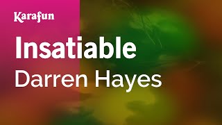 Insatiable - Darren Hayes | Karaoke Version | KaraFun Resimi