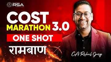 रामबाण 🏹 COST MARATHON 3.0 | One Shot Revision ✌️ जीत पक्की है 🏆 | BEST REVISION 🔥 by CA RAHUL GARG🏅