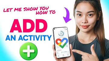 How to ADD ACTIVITY in Google Fit (Step by Step) 2025