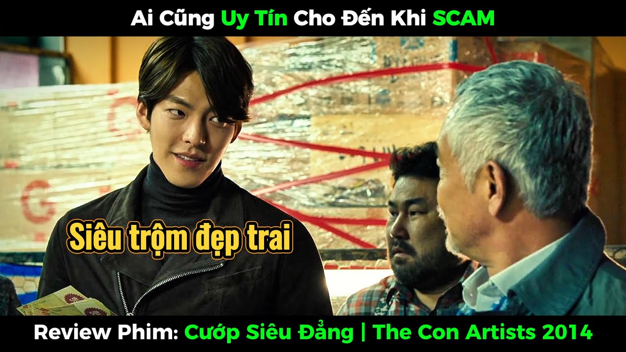 Ai Cũng Uy Tín Cho Đến Khi SCAM | Cướp Siêu Đẳng | The Con Artists 2014