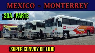 México Monterrey 2da. Parte Convoy de Lujo