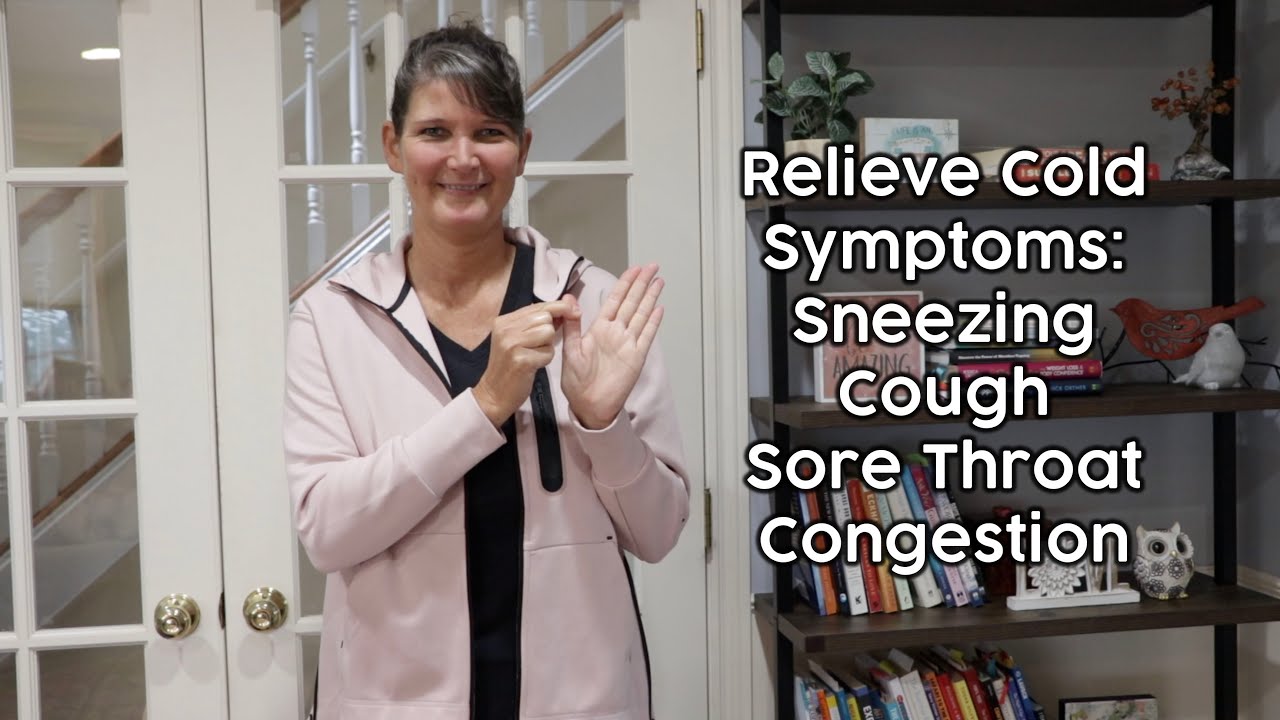 Relieve Cold Symptoms Chills Sneezing Runny Nose Sore Throat YouTube Relieve Cold Symptoms Chills Sneezing Runny Nose Sore Throat YouTube