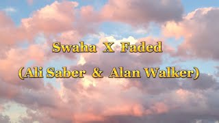 Ali Saber x Alan Walker Swaha x Faded ( Tik Tok ) Resimi