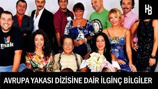 Avrupa Yakası Dizisinin Bilinmeyen Sırları - Çok Şaşıracaksınız