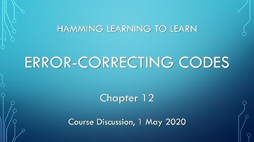 Hamming Learning to Learn course discussions: 12 Error-Correcting Codes.
