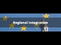 Unit 10 Overview - Regional Integration and the EU