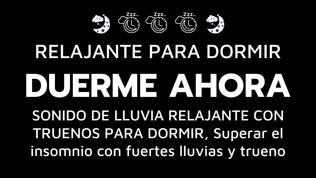SONIDO DE LLUVIA RELAJANTE CON TRUENOS PARA DORMIR, Superar el insomnio ...