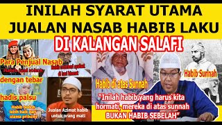 Inilah syarat agar Jualan Nasab Habib laku di Kalangan Salafi...??!