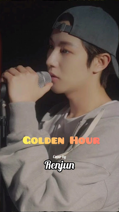 JVKE Golden Hour cover by Renjun NCT #nct #nctdream #renjun #renjunnctdream #renjunnct
