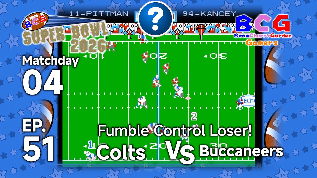 BCG (Tecmo) Super Bowl 2026 EP 51 MD 04 Colts VS Buccaneers