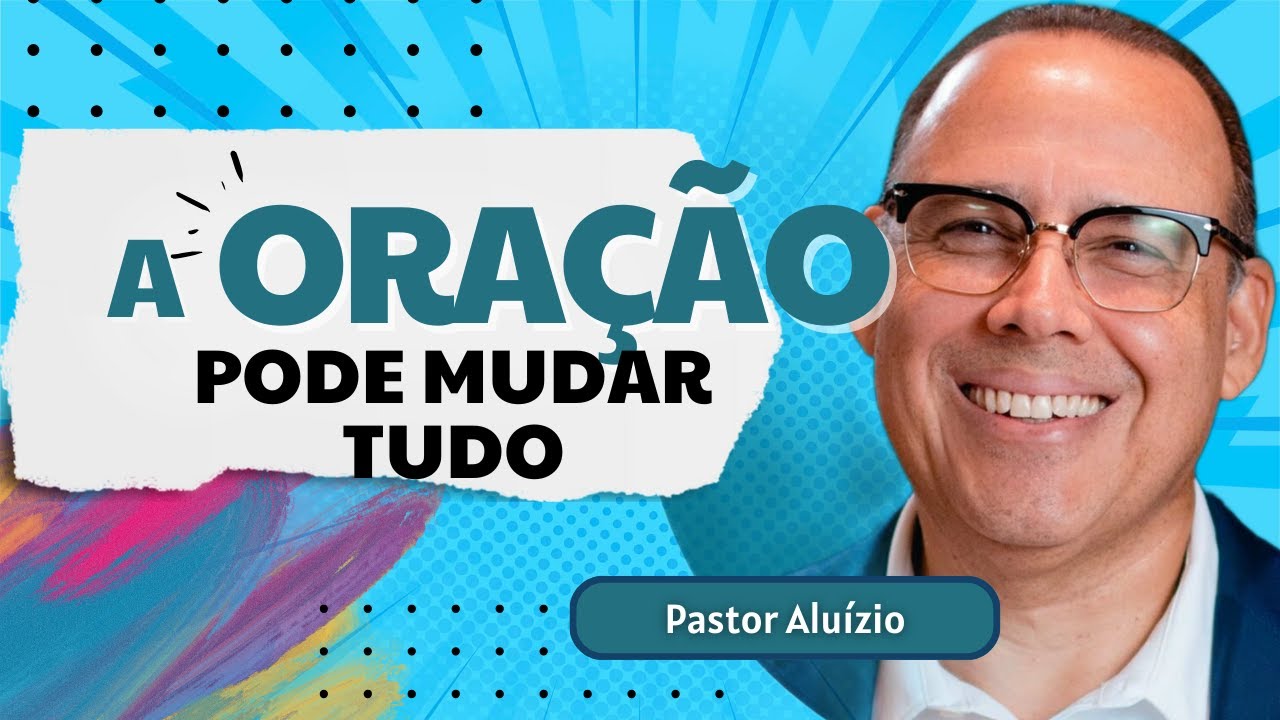 A Origem da Indisposição Para Orar | Pastor Aluízio Silva