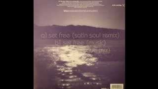 Westpark Unit  -  Set Free (Satin Soul Remix)