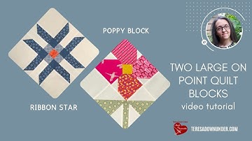 Two large blocks on point: Poppy and Ribbon star quilt blocks