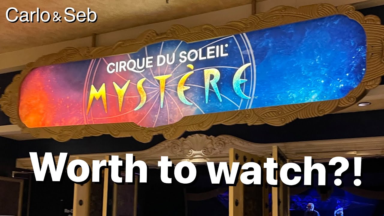 Mystere Las Vegas - Is it worth watching? | Cirque du Soleil | Carlo&Seb -  YouTube