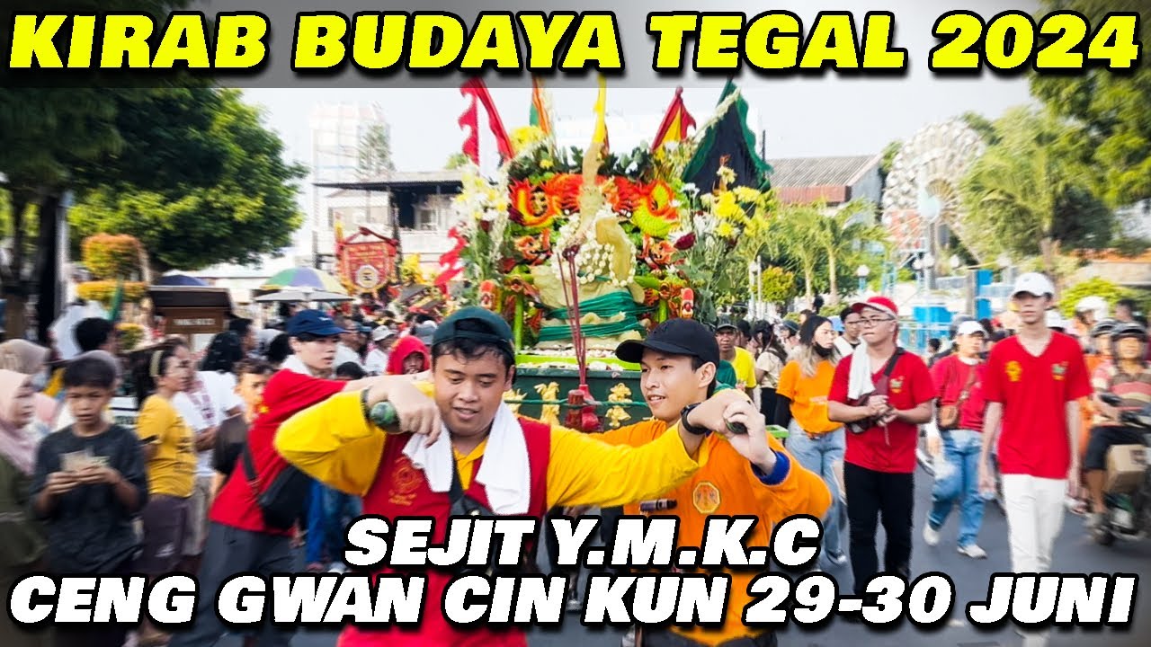 KIRAB BUDAYA TEGAL Y.M.K.C. CENG GWAN CIN KUN 2024 | KALOKALPDL