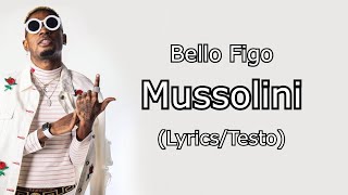 Bello Figo  - Mussolini (Lyrics Video/Testo)